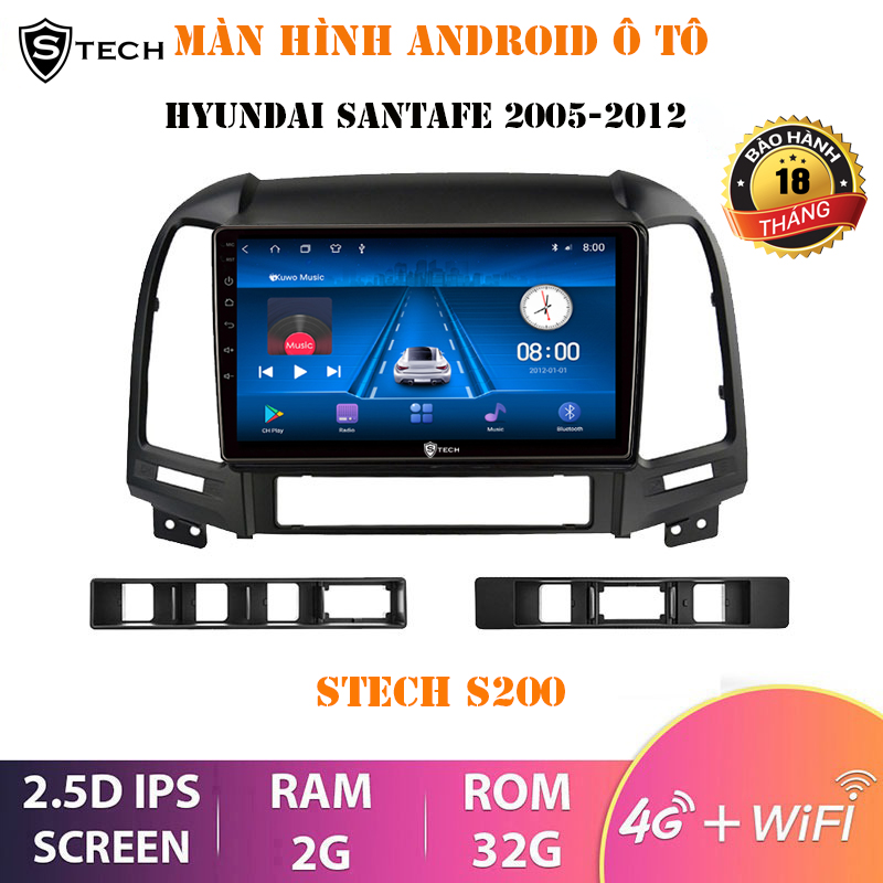 Màn Hình Android Stech S200 Cho Hyundai Santafe 2005-2012