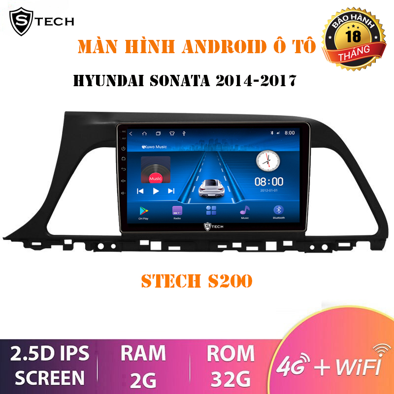 Màn Hình Android Stech S200 Cho Hyundai Sonata 2017