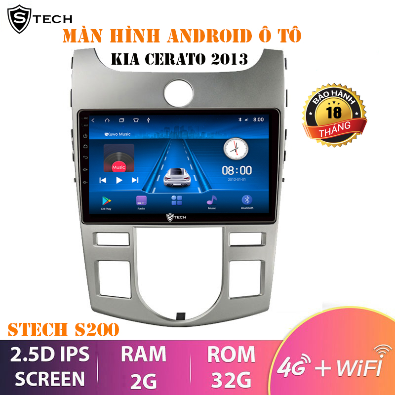 Màn Hình Android Stech S200 Cho Kia Cerato 2013