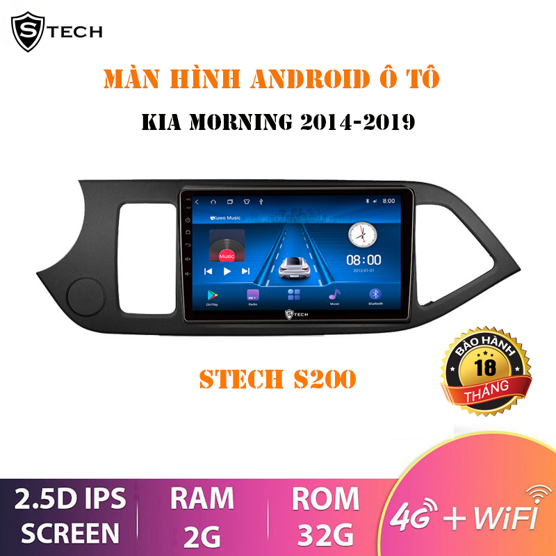 Màn Hình Android Stech S200 Kia Morning 2014-2019