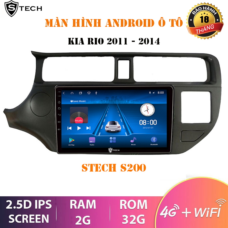 Màn Hình Android Stech S200 Kia Rio 2011-2014