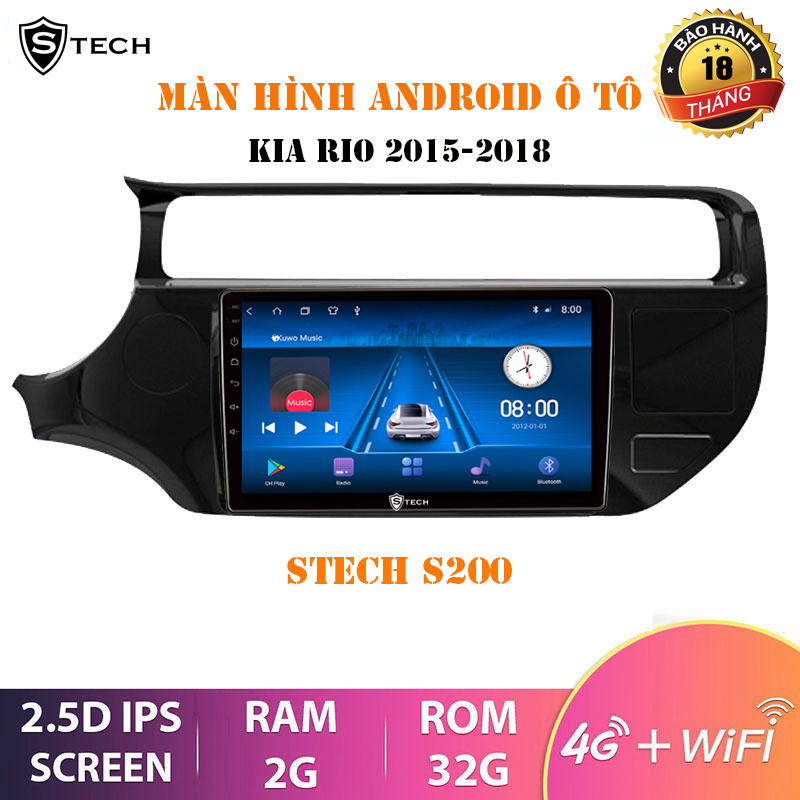 Màn Hình Android Stech S200 Kia Rio 2015-2018