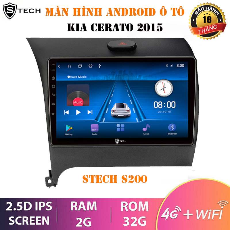 Màn Hình Android Stech S200 Kia Cerato 2015