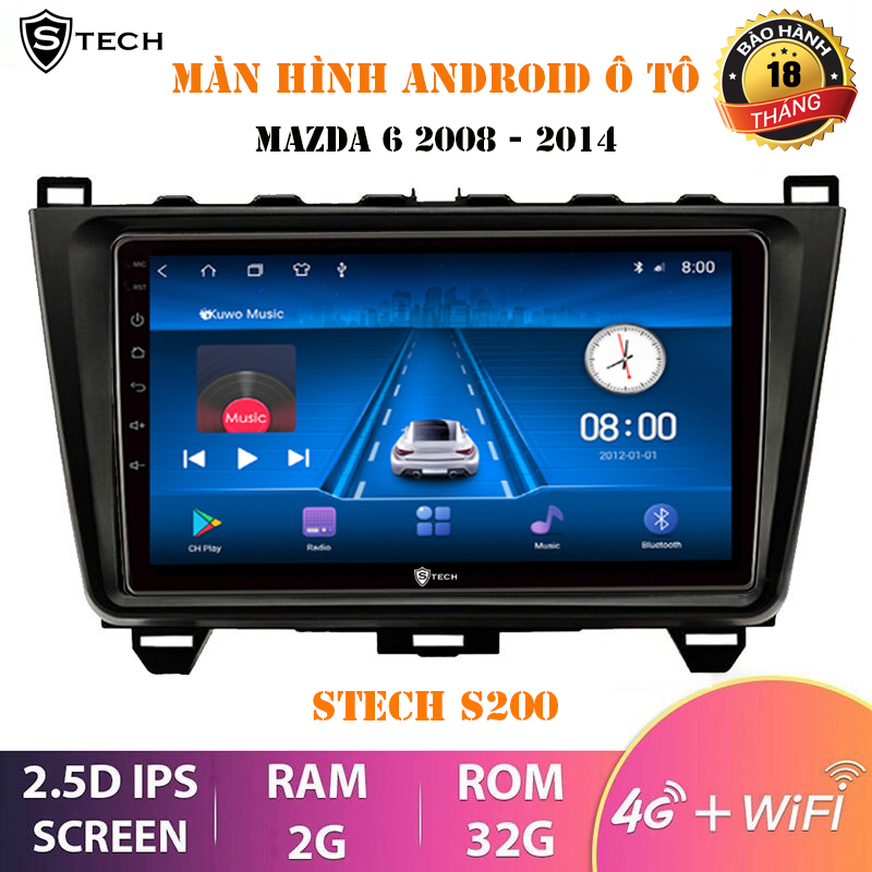 Màn Hình Android Stech S200 Mazda 6 2008-2014