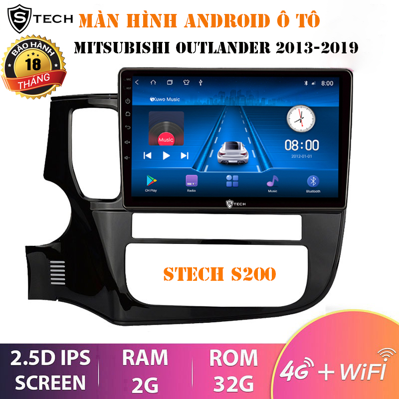 Màn Hình Android Stech S200 Mitsubishi Outlander