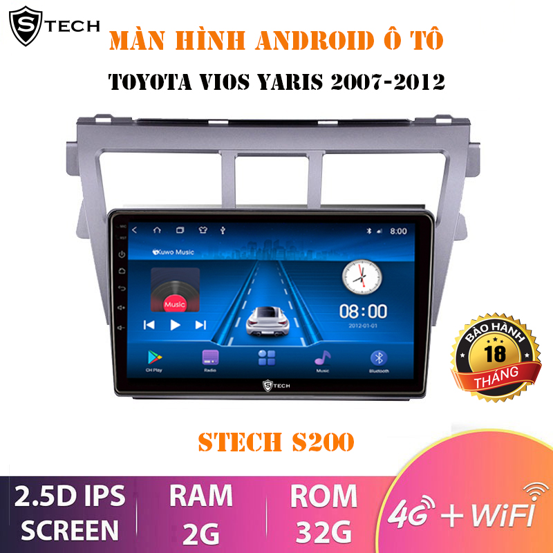 Màn Hình Android Stech S200 Toyota Vios/Yaris 2007-2012