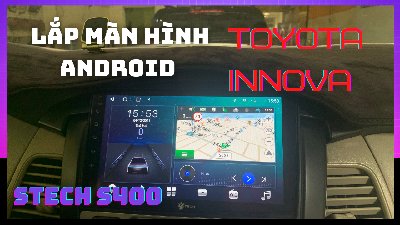 Màn Hình Android Toyota Innova Stech S400